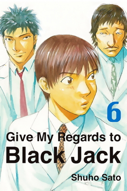 Give My Regards To Black Jack - Volume 6