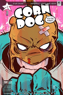 Corn Dog; You're Fired! - Issue 3