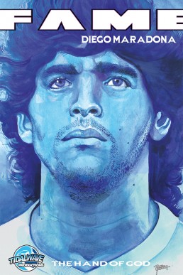FAME: Diego Maradona: The Hand of God - Issue 1