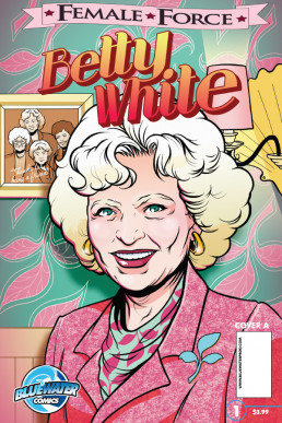 Female Force: Betty White - Issue 1