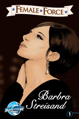 Female Force: Barbra Streisand - Issue 1