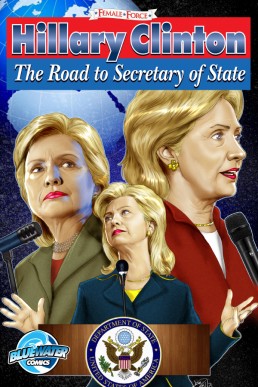 Female Force: Hillary Clinton: Road to Secretary of State - Issue 1