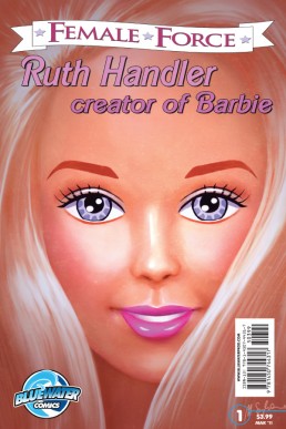 Female Force: Ruth Handler- Creator of Barbie - Issue 1