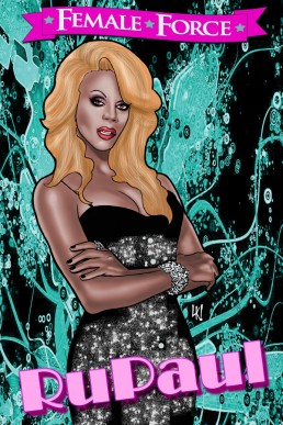 Female Force: RuPaul - Issue 1