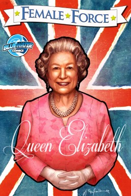 Female Force: Queen of England: Elizabeth II - Issue 1