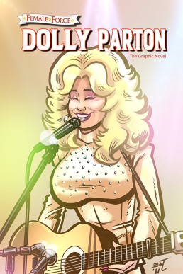 Female Force: Dolly Parton: The Graphic Novel - Volume 1