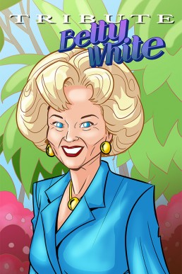 Tribute: Betty White – The Comic Book - Issue 1