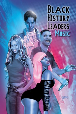 Black History Leaders: Music: Beyonce, Drake, Nikki Minaj and Prince - Volume 1