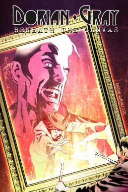 Dorian Gray: Beneath the Canvas: Trade Paperback - Volume 1