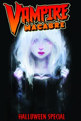 VAMPIRE MACABRE: HALLOWEEN SPECIAL (COVER B) - Issue 1 [Variant Cover]