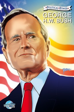 Political Power: George H. W. Bush - Issue 1