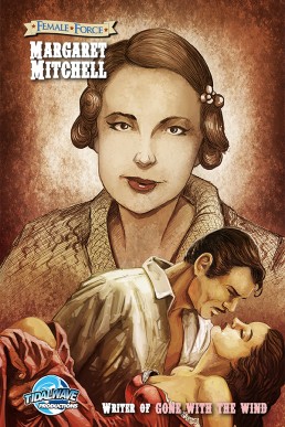 Female Force: Margaret Mitchell - The creator of the “Gone With the Wind” - Issue 1