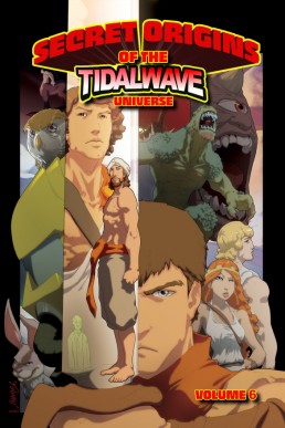 Secret Origins of the TidalWave Universe - Volume 6