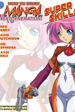 How To Draw Manga Next Generation: Superskillz Supersize