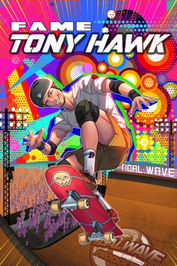 FAME: Tony Hawk - Issue 1