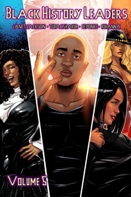 Black History Leaders: Volume 5 - Janet Jackson, Tupac, Beyonce and Rhianna - Volume 5