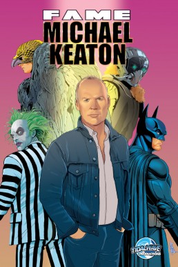 FAME: Michael Keaton - Issue 1