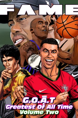 FAME: G.O.A.T: Michael Jordan, Lionel Messi, Wayne Gretzky & Mike Tyson - Volume 2