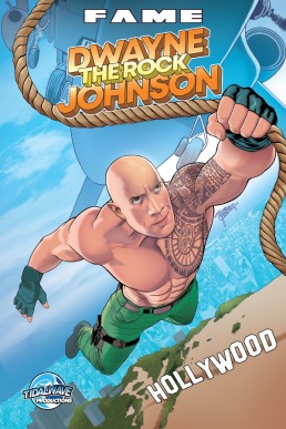 FAME: Dwayne “THE ROCK” Johnson - Issue 1