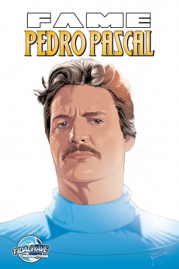 FAME: Pedro Pascal - Issue 1