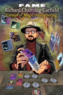 FAME: Richard Channing Garfield: Magic the Gathering - Issue 1<br/> (Coming Soon)