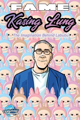 FAME: Kasing Lung: The Imagination Behind Labubu - Issue 1
