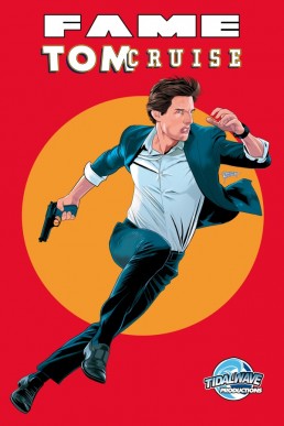 FAME: Tom Cruise - Issue 1