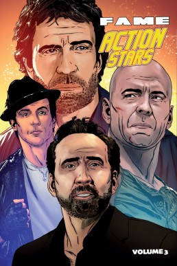 FAME: Action Stars: Threequel: Nicolas Cage, Bruce Willis, Sylvester Stallone and Chuck Norris - Volume 3