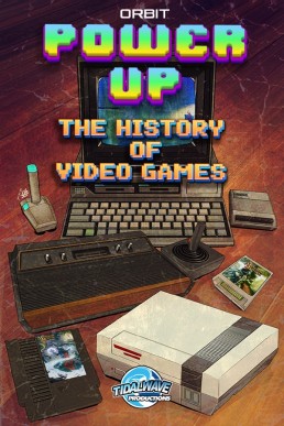 Orbit: Power Up - The History of Video Games - Issue 1