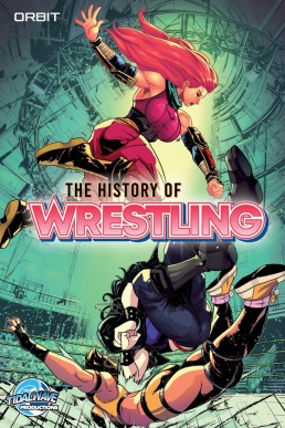 Orbit: The History of Professional Wrestling - Issue 1 (Coming Soon)