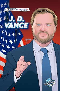 Political Power: J.D. Vance - Issue 4 (Coming Soon)