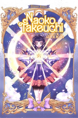 Female Force: Naoko Takeuchi: Creator of Sailor Moon - Issue 1 (Coming Soon)
