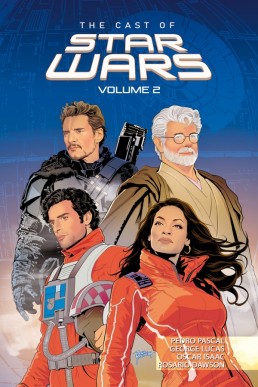 Orbit: Cast of Star Wars: Volume Two: Oscar Isaac, Rosario Dawson, George Lucas and Pedro Pascal - Volume 2 (Coming Soon)