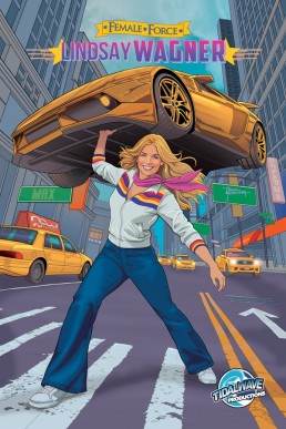 Female Force: Lindsay Wagner - Issue 1<br/> (Coming Soon)