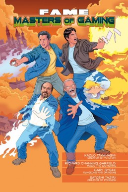 FAME: Masters of Gaming: Featuring the Creators of Yu-Gi-Oh!, Magic: The Gathering, Dungeons & Dragons, and Pokémon - Volume 1 (Coming Soon)