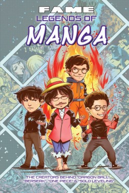 FAME: Legends of Manga: The Creators Behind Dragon Ball, Berserk, One Piece & Solo Leveling - Volume 1 (Coming Soon)