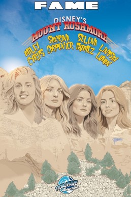 FAME: Disney Mount Rushmore: Miley Cyrus, Sabrina Carpenter, Selena Gomez and Lindsay Lohan - Volume 1 (Coming Soon)