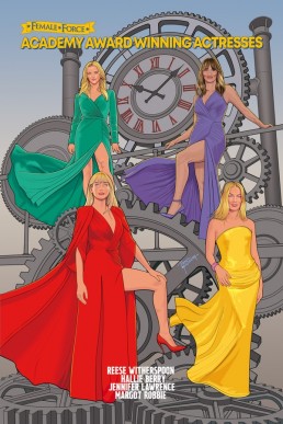 Female Force: Academy Award Actresses: Reese Witherspoon, Margot Robbie, Halle Berry & Jennifer Lawrence - Volume 1 (Coming Soon)