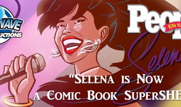 Selena is Now a Comic Book SuperSHEro!