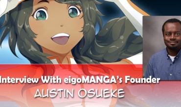 Interview with eigoMANGA Founder Austin Osueke