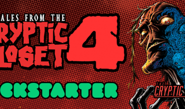 Tales From the Cryptic Closet #4 Launching on Kickstarter